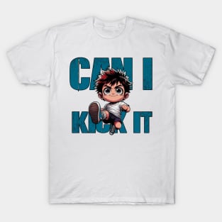 Can I Kick It T-Shirt